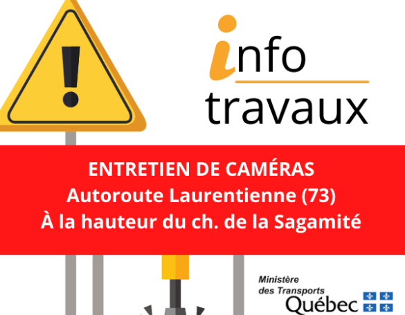 Entretien des caméras sur l'autoroute Laurentienne (A-73) à la hauteur du chemin de la Sagamité