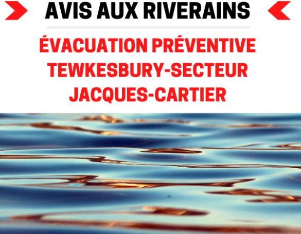 Avis d'évacuation préventive : Tewkesbury - secteur Jacques-Cartier