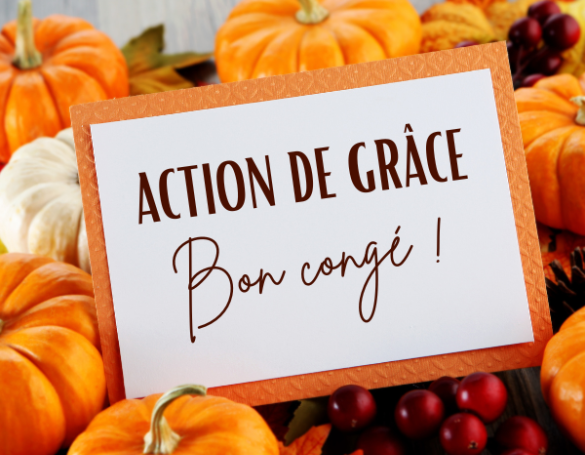 Action de Grâce - Horaires spéciaux