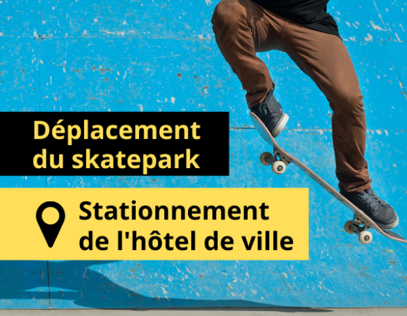Déplacement des modules du skatepark